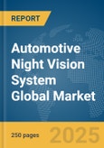 Automotive Night Vision System Global Market Report 2024- Product Image