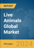 Live Animals Global Market Report 2024- Product Image
