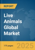 Live Animals Global Market Report 2025- Product Image