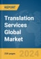 Translation Services Global Market Report 2024 - Product Thumbnail Image