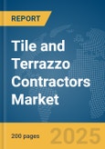 Tile and Terrazzo Contractors Market Report 2025- Product Image