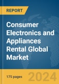 Consumer Electronics and Appliances Rental Global Market Report 2024- Product Image