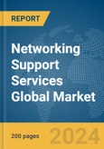 Networking Support Services Global Market Report 2024- Product Image