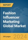 Fashion Influencer Marketing Global Market Report 2024- Product Image