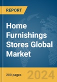 Home Furnishings Stores Global Market Report 2024- Product Image
