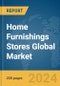 Home Furnishings Stores Global Market Report 2024 - Product Thumbnail Image