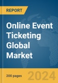 Online Event Ticketing Global Market Report 2024- Product Image