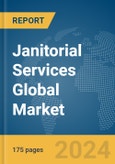 Janitorial Services Global Market Report 2024- Product Image
