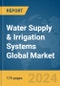 Water Supply & Irrigation Systems Global Market Report 2023 - Product Image