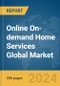 Online On-demand Home Services Global Market Report 2024 - Product Thumbnail Image