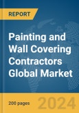Painting and Wall Covering Contractors Global Market Report 2024- Product Image