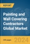 Painting And Wall Covering Contractors Global Market Report 2023 - Product Image