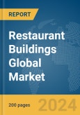 Restaurant Buildings Global Market Report 2024- Product Image
