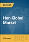 Hen Global Market Report 2024 - Product Image