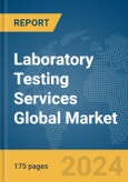 Laboratory Testing Services Global Market Report 2024- Product Image