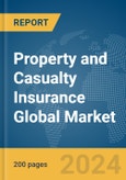 Property and Casualty Insurance Global Market Report 2024- Product Image