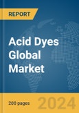 Acid Dyes Global Market Report 2024- Product Image