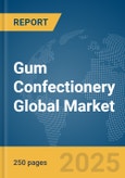 Gum Confectionery Global Market Report 2025- Product Image