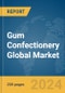 Gum Confectionery Global Market Report 2024 - Product Image