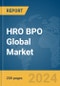 HRO BPO Global Market Report 2024 - Product Thumbnail Image