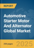 Automotive Starter Motor And Alternator Global Market Report 2025- Product Image