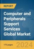 Computer and Peripherals Support Services Global Market Report 2024- Product Image