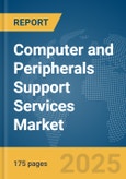 Computer and Peripherals Support Services Market Report 2025- Product Image