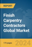 Finish Carpentry Contractors Global Market Report 2024- Product Image