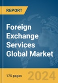 Foreign Exchange Services Global Market Report 2024- Product Image
