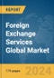 Foreign Exchange Services Global Market Report 2024 - Product Thumbnail Image