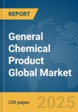 General Chemical Product Global Market Report 2024- Product Image