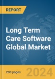 Long Term Care Software Global Market Report 2024- Product Image
