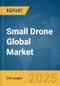 Small Drone Global Market Report 2025 - Product Thumbnail Image