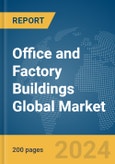 Office and Factory Buildings Global Market Report 2024- Product Image