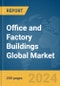 Office And Factory Buildings Global Market Report 2023 - Product Thumbnail Image