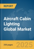 Aircraft Cabin Lighting Global Market Report 2025- Product Image