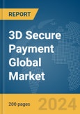3D Secure Payment Global Market Report 2024- Product Image