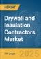 Drywall and Insulation Contractors Market Report 2025 - Product Image
