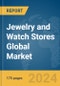Jewelry And Watch Stores Global Market Report 2023 - Product Image
