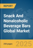 Snack And Nonalcoholic Beverage Bars Global Market Report 2025- Product Image