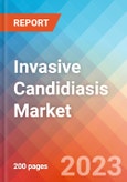 Invasive Candidiasis - Market Insight, Epidemiology And Market Forecast - 2032- Product Image