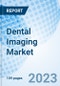 Dental Imaging Market: Global Market Size, Forecast, Insights, Segmentation, and Competitive Landscape with Impact of COVID-19 & Russia-Ukraine War - Product Image