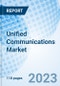 Unified Communications Market: Global Market Size, Forecast, Insights, Segmentation, and Competitive Landscape with Impact of COVID-19 & Russia-Ukraine War - Product Thumbnail Image