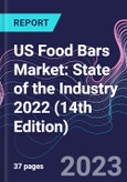 US Food Bars Market: State of the Industry 2022 (14th Edition)- Product Image