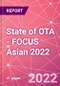 State of OTA - FOCUS Asian 2022 - Product Thumbnail Image