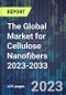 The Global Market for Cellulose Nanofibers 2023-2033 - Product Image