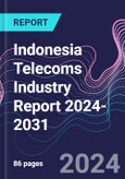 Indonesia Telecoms Industry Report 2024-2031- Product Image