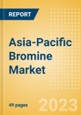 Asia-Pacific Bromine Market Summary, Competitive Analysis and Forecast to 2027- Product Image