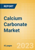 Calcium Carbonate Market Summary, Competitive Analysis and Forecast to 2027- Product Image