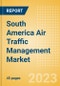 South America Air Traffic Management Market Summary, Competitive Analysis and Forecast to 2027 - Product Thumbnail Image